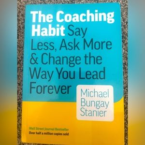 The Coaching Habit Book Michael Bungay Stanier Leadership Business WSJ